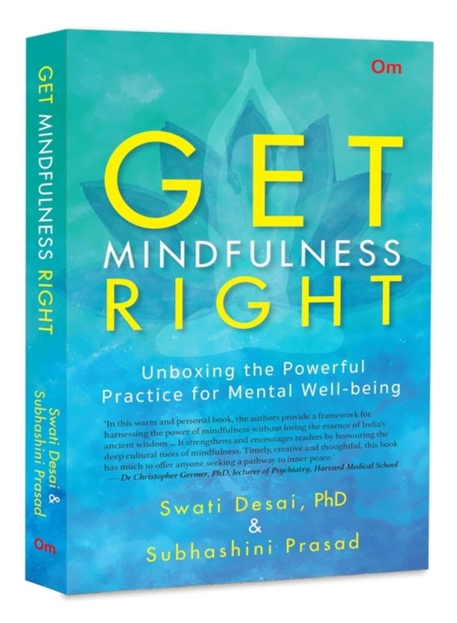 Get Mindfulness Right - Unboxing the Powerful Practice for Mental Well-being 