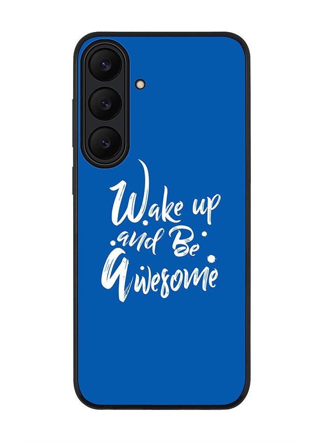 Stylizedd For Samsung Galaxy S25 FE Case,Slim fit Camera Protection, Shockproof Thin Phone cover  - Wake up and be awesome