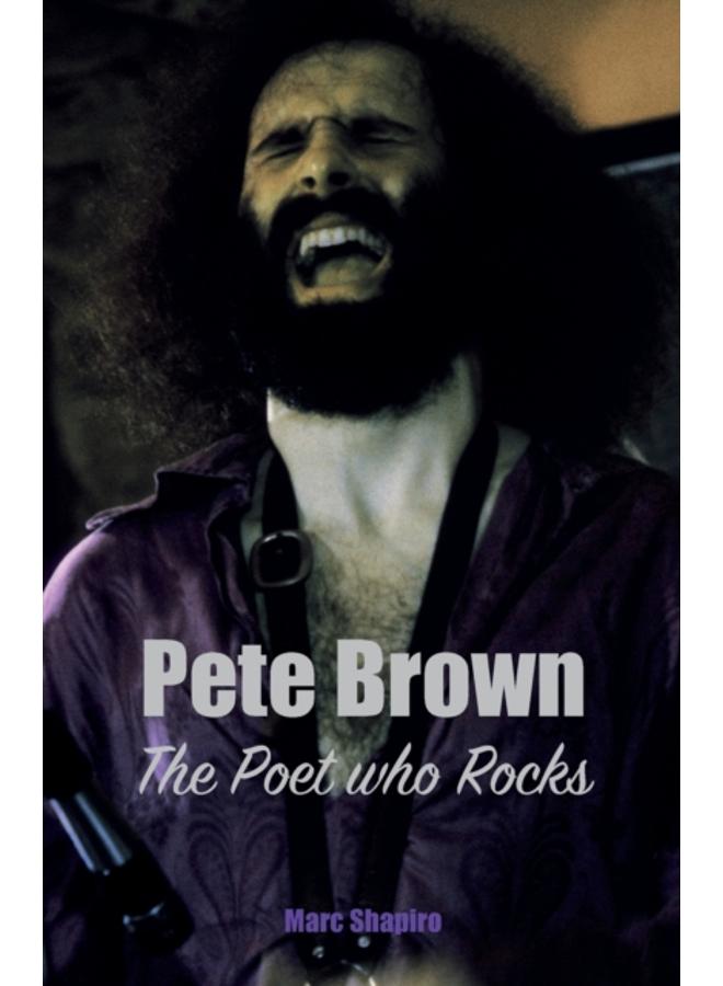 Pete Brown: The Poet Who Rocks 
