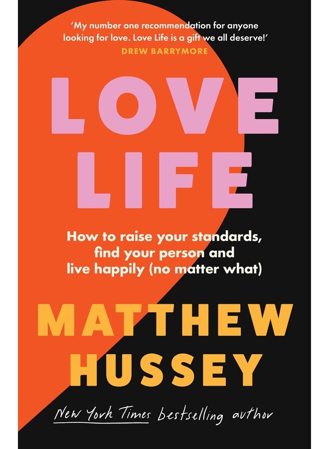 Love Life: How to raise your standards, find your person and live happily (no matter what)