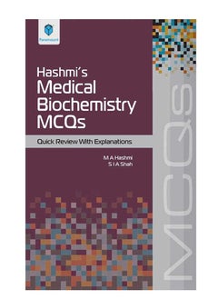 HASHMI’S MEDICAL BIOCHEMISTRY MCQs (QUICK REVIEW WITH EXPLAINATIONS) PB 2019