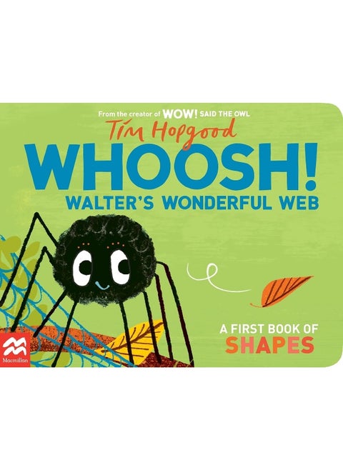 Whoosh! Walter's Wonderful Web: A First Book of Shapes