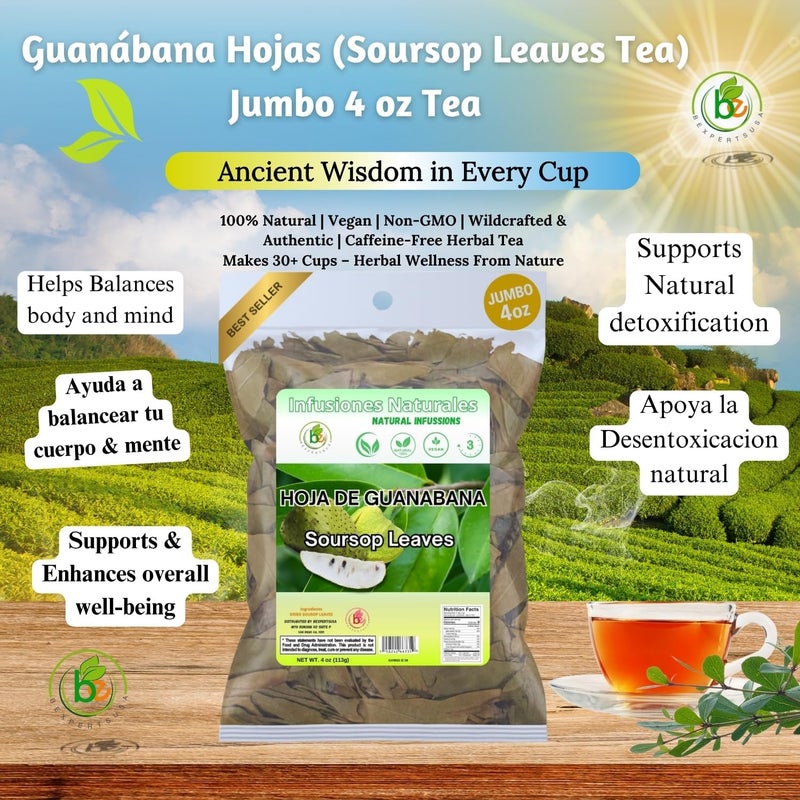 B-Experts Guanábana Hojas (Soursop Leaves Tea) – Jumbo 4 oz – 100% Natural, Vegan, Non-GMO, Wildcrafted Herbal Tea - Image 2