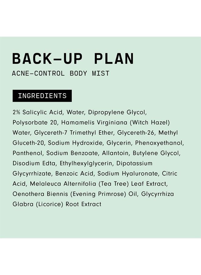 Back-Up Plan Acne-Control Body Mist - Fast-Drying, Residue-Free Body Acne Treatment Mist with Salicylic Acid, Tea Tree Oil & Witch Hazel, Help Reduce Blemishes on Back, Body - Vegan (3 fl oz)