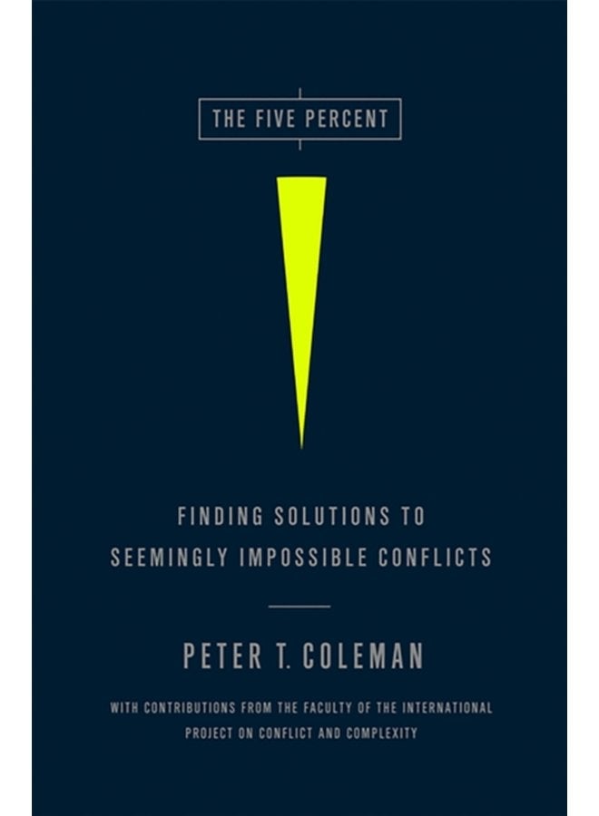 The Five Percent Finding Solutions to Seemingly Impossible Conflicts - Hardback