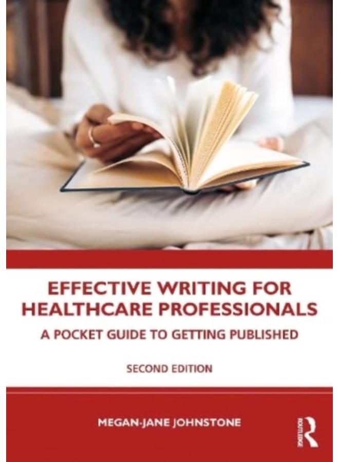 Effective Writing for Healthcare Professionals : A Pocket Guide to Getting Published 