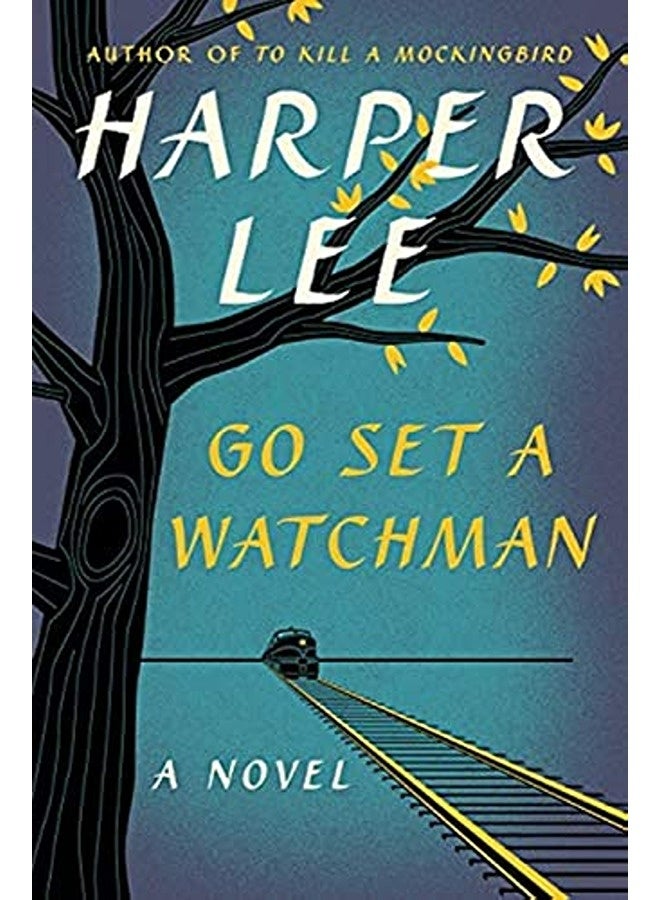 Go Set A Watchman A Novel