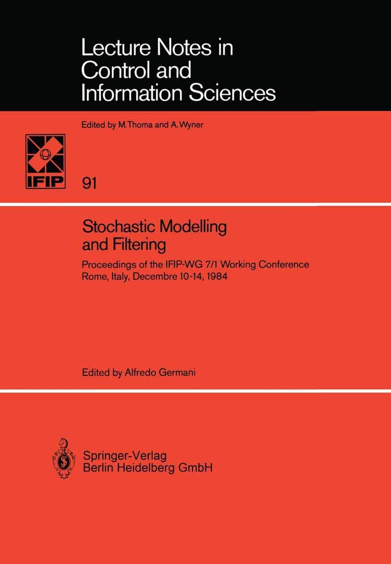 Stochastic Modelling and Filtering: Proceedings of the IFIP-WG 7/1 Working Conference, Rome, Italy, December 10-14, 1984 
