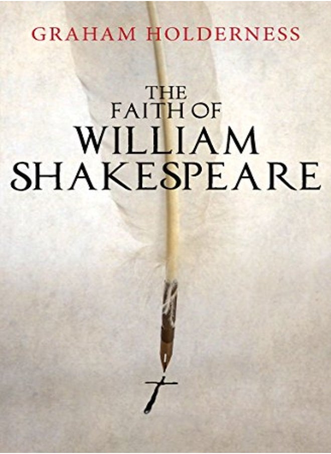 The Faith of William Shakespeare 