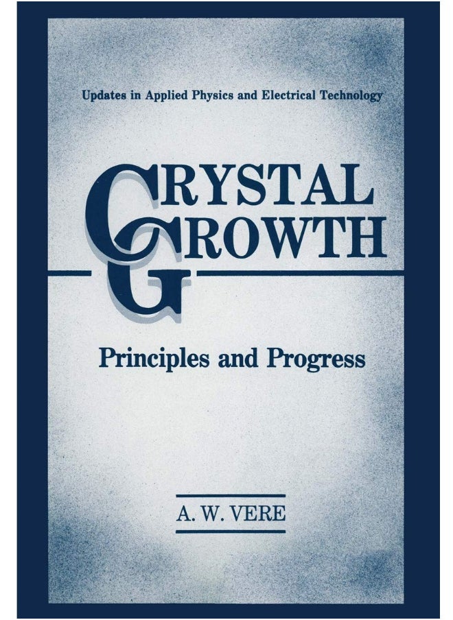 Crystal Growth: Principles and Progress 