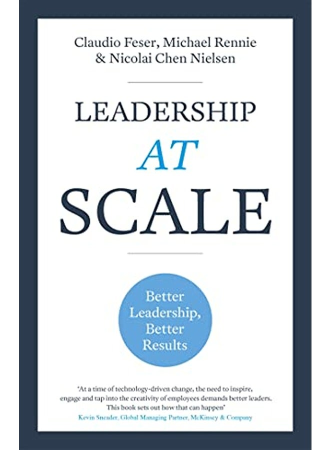 Leadership At Scale: Better leadership, better results