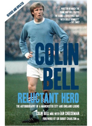 Colin Bell - Reluctant Hero: The Autobiography of a Manchester City and England Legend - pzsku/ZF6680C81FBBBE835B887Z/45/_/1730194861/b8969e5b-2e93-48e2-a770-d8fbfba5ef41