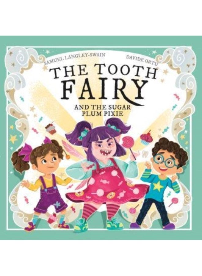 The Tooth Fairy and The Sugar Plum Pixie 4 - Paperback