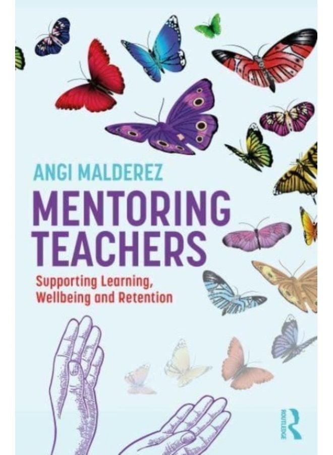 Mentoring Teachers Supporting Learning Wellbeing and Retention - Paperback