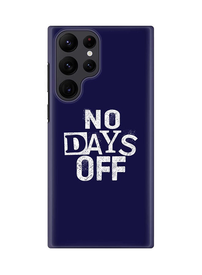 Stylizedd Case for Samsung Galaxy S22 Ultra 5G Snap Case Slim Snap Classic Series Shield Matte Finish Print - No days off - Image 1