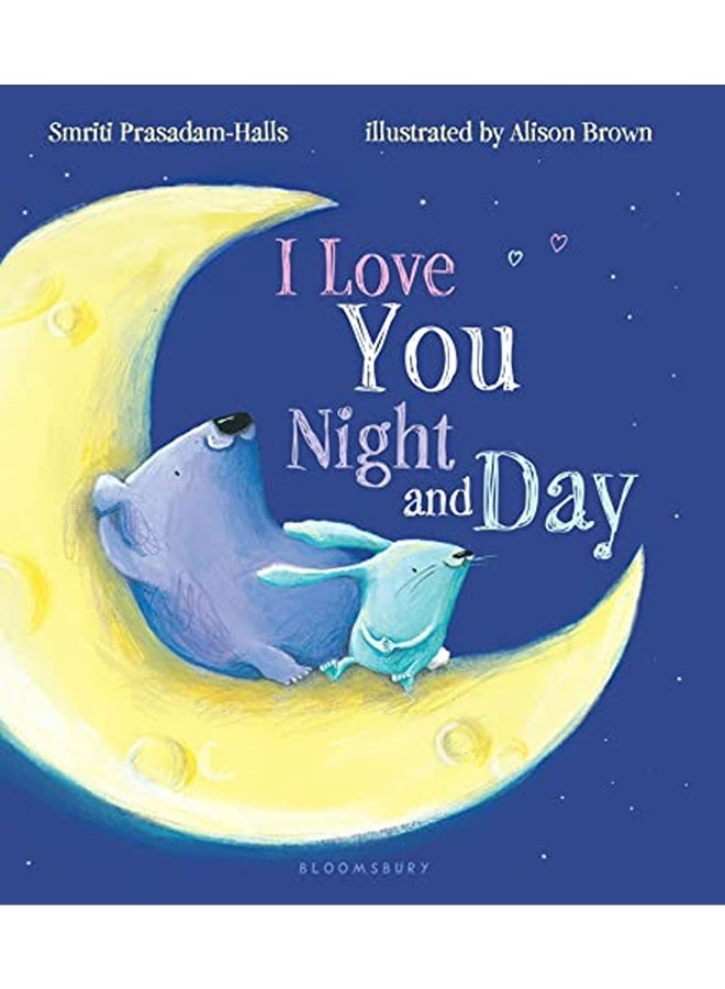 I Love You Night And Day Padded Board Book 