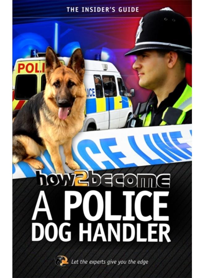 How to Become A Police Dog Handler 