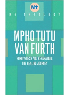 My Theology: Forgiveness and Reparation - The Healing Journey  - Image 1
