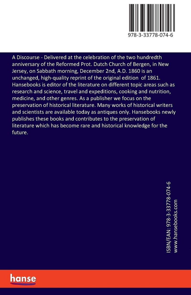 A Discourse: Delivered at the celebration of the two hundredth anniversary of the Reformed Prot. Dutch Church of Bergen, in New Jersey, on Sabbath morning, December 2nd, A.D. 1860  - Image 2