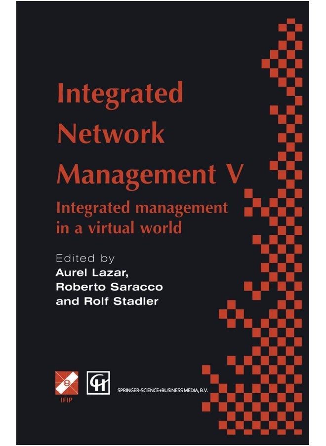 Integrated Network Management V: Integrated Management in a Virtual World Proceedin 