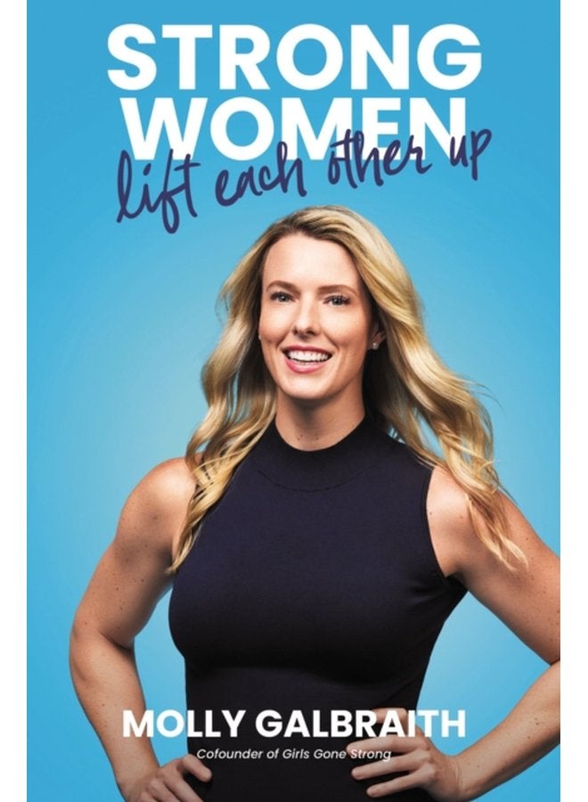 Strong Women Lift Each Other Up - Hardback