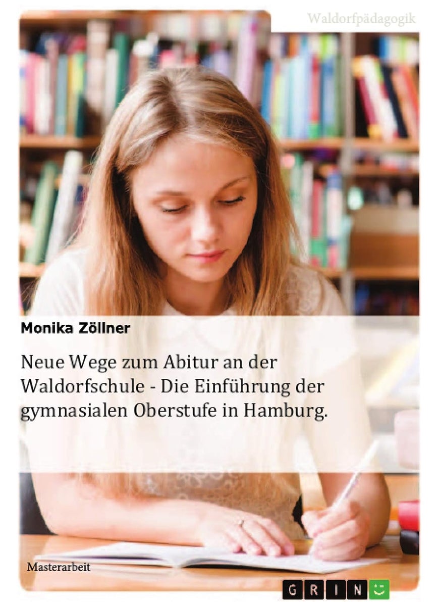 Neue Wege zum Abitur an der Waldorfschule - Die Einführung der gymnasialen Oberstufe in Hamburg 