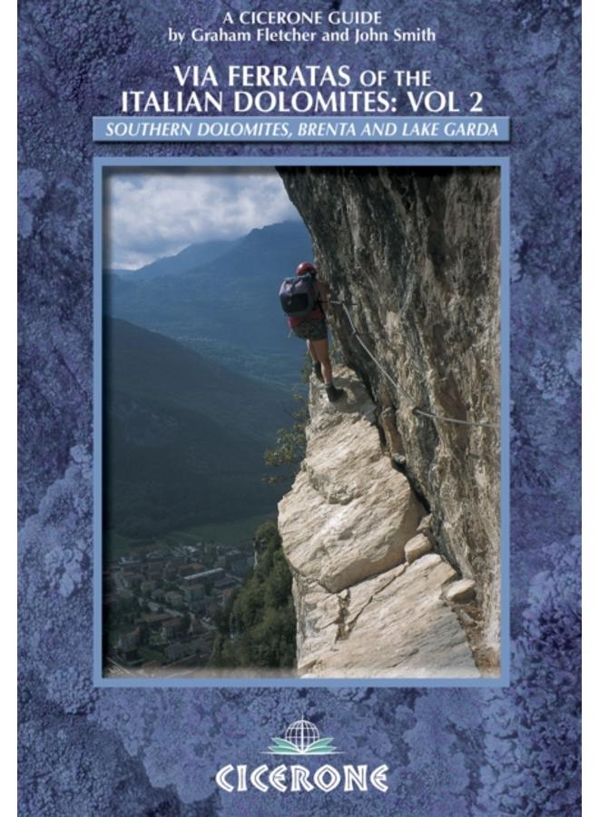 Via Ferratas of the Italian Dolomites: Vol 2 : Southern Dolomites, Brenta and Lake Garda 