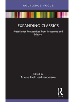 Routledge Expanding Classics: Practitioner Perspectives from Museums and Schools - pzsku/ZF68A4A52195669AF958DZ/45/_/1740557063/b1f1d050-ba1f-4840-955a-ef1ede62f287