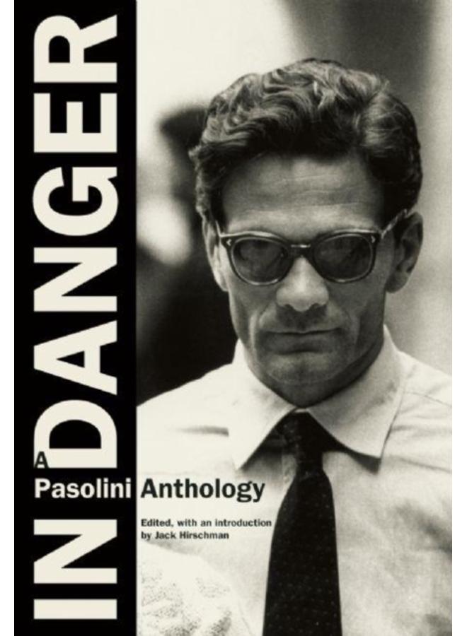 In Danger : A Pasolini Anthology 
