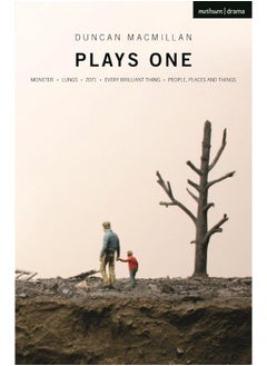 Duncan Macmillan: Plays One: Monster; Lungs; 2071; Every Brilliant Thing; People, Places And Things 