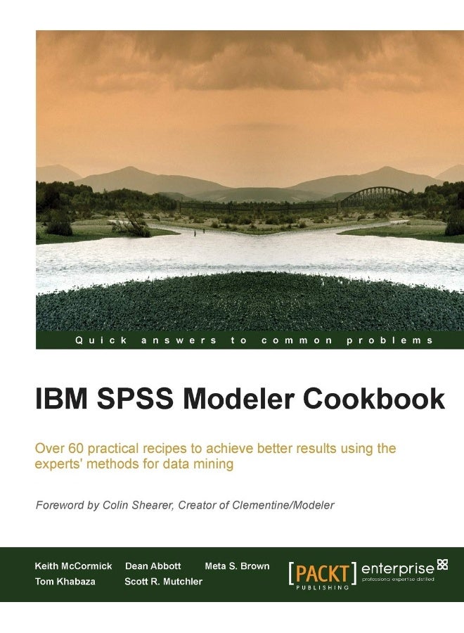 IBM SPSS Modeler Cookbook: If you've already had some experience with IBM SPS