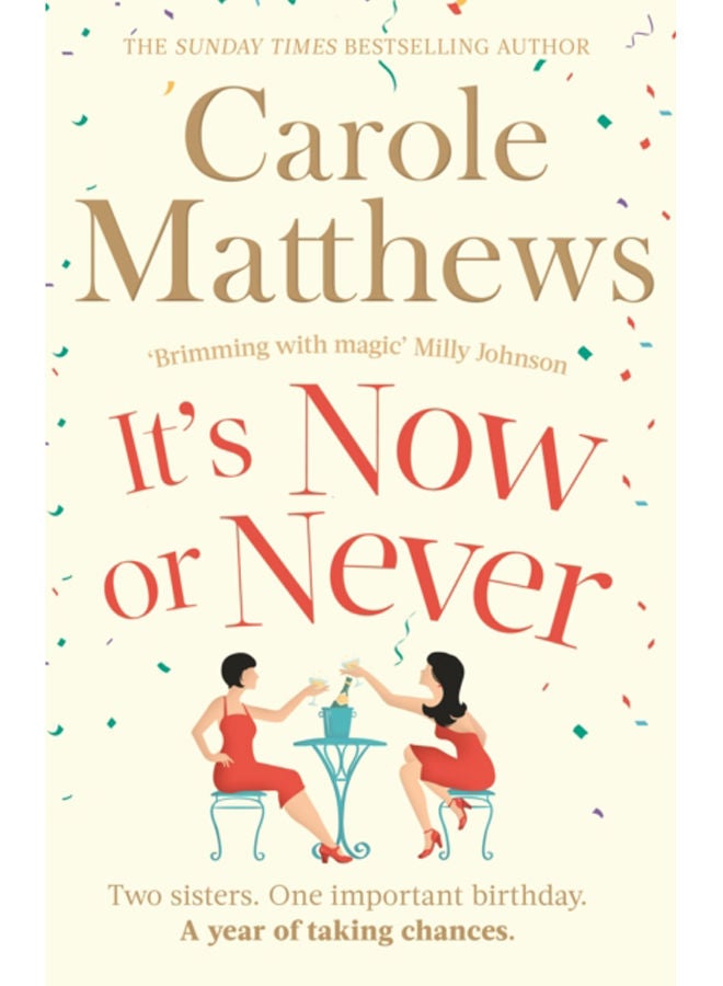 It's Now or Never : A feel-good and funny read from the Sunday Times bestseller 