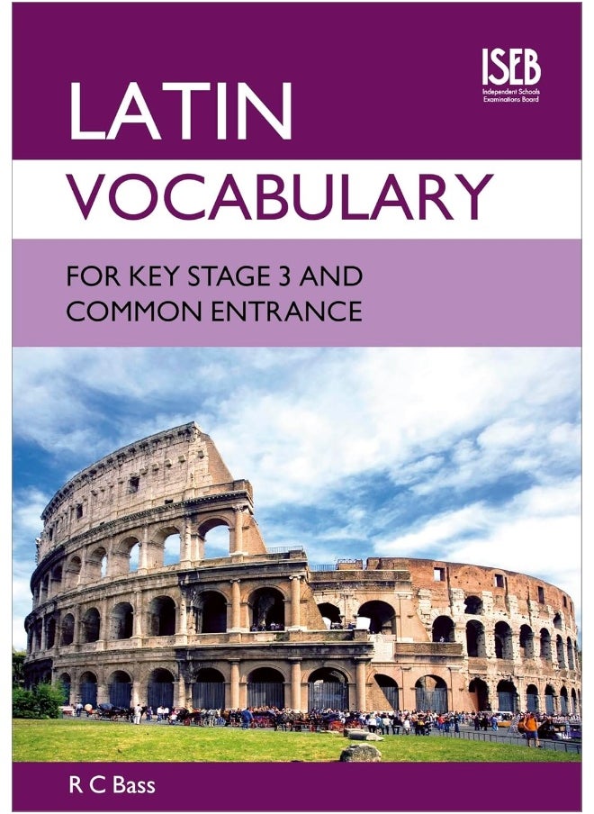 Latin Vocabulary for Key Stage 3 and Common Entrance 