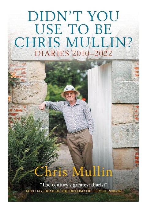 Biteback Publishing Didn't You Use To Be Chris Mullin: Diaries 2010-2022