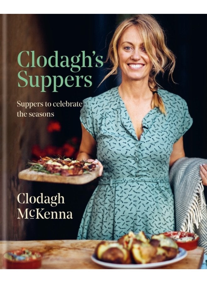 Clodagh s Suppers Suppers to celebrate the seasons - Hardback