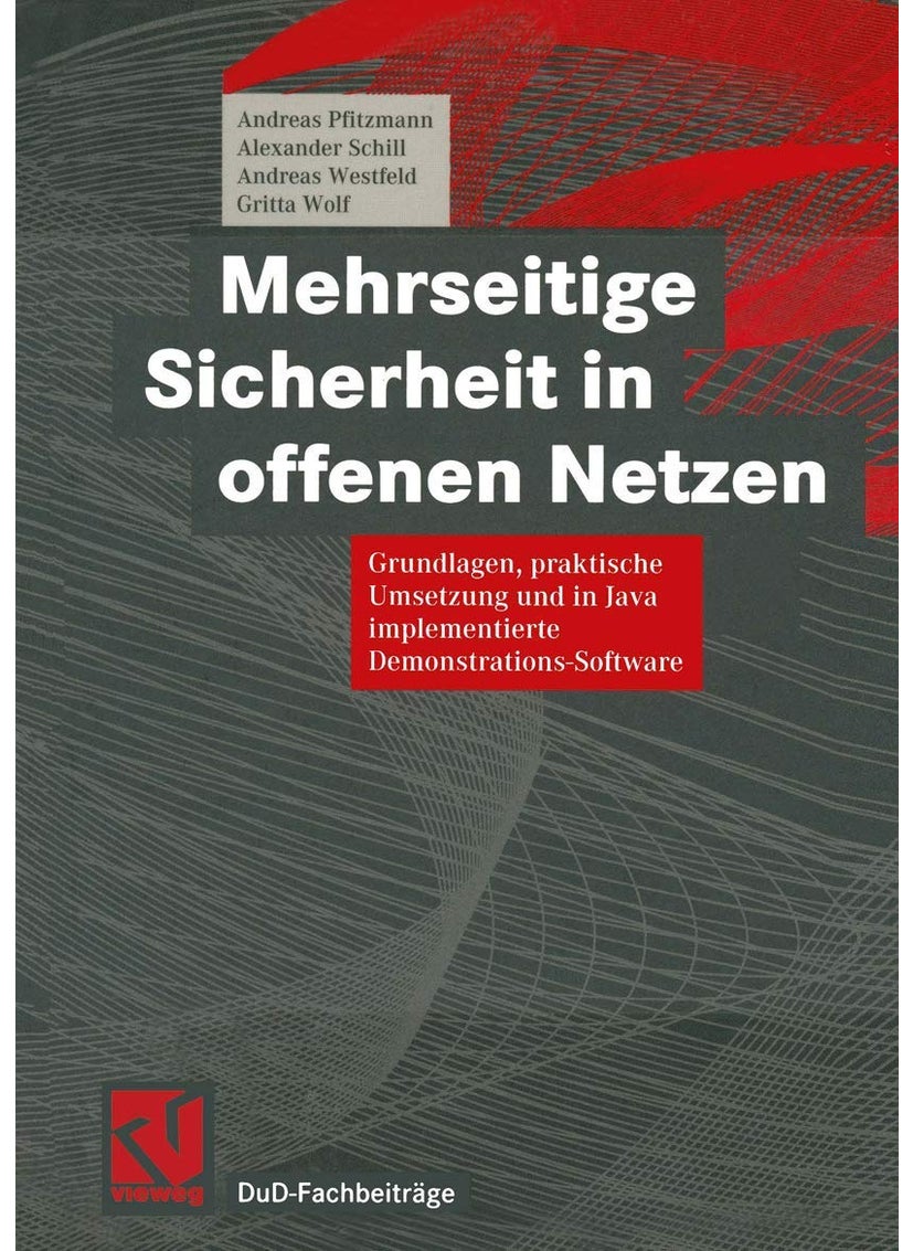 Mehrseitige Sicherheit in Offenen Netzen: Grundlagen, Praktische Umsetzung Und in Java Implementierte Demonstrations-Software 