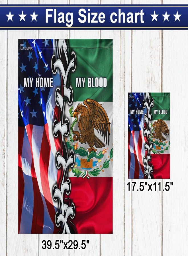 FLAGWIX Flags-Mexican American. My Home My Blood Flag, House Flag (29.5" x 39.5")-USA House Garden Flags Premium Polyester-Decorative Outdoor Flags - Image 2