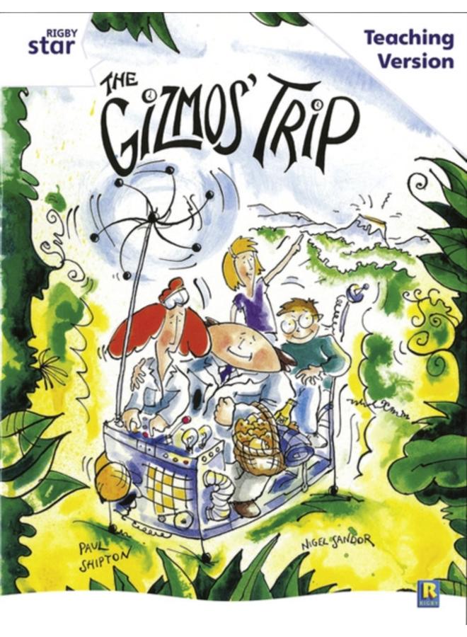 Rigby Star Guided White Level: The Gizmo's Trip Teaching Version 