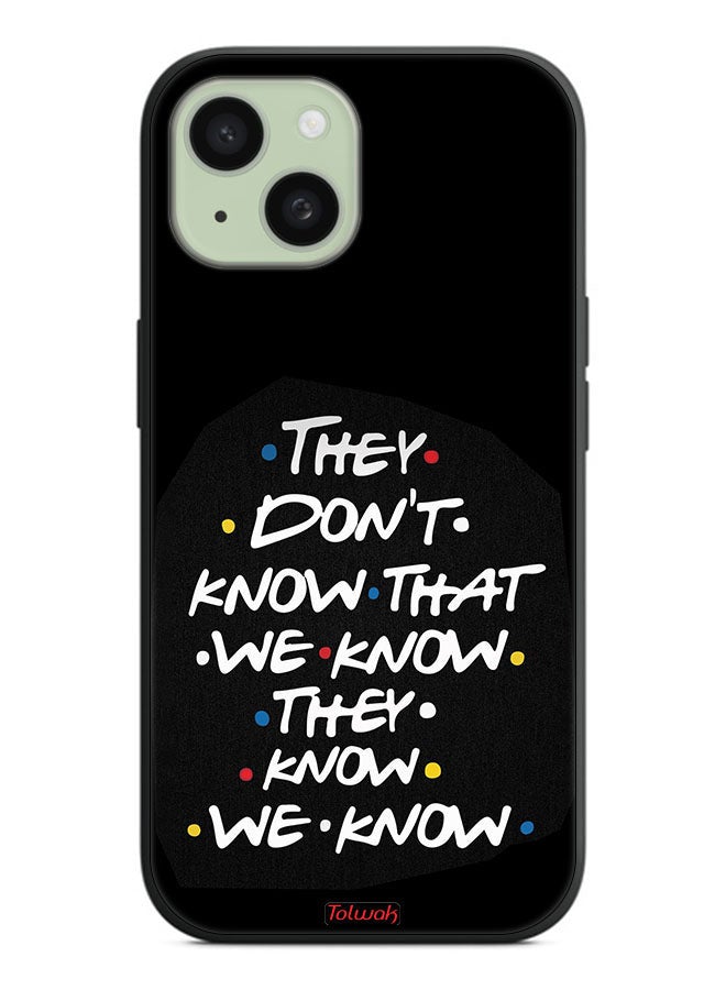 Tolwak Apple iPhone 15 Protective Case Cover They Dont Know What We Know They Know We Know - Image 2