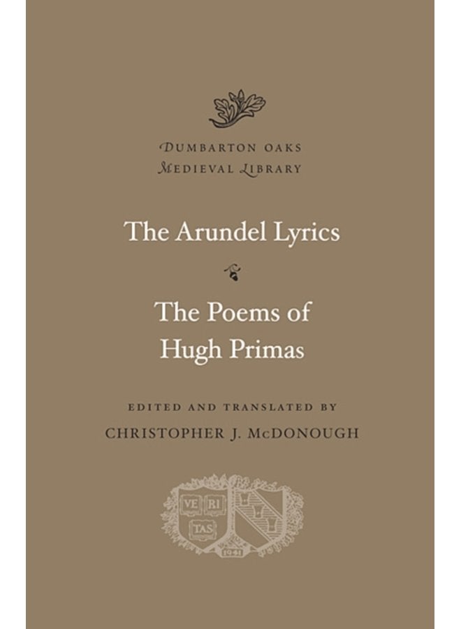 The Arundel Lyrics The Poems of Hugh Primas - Hardback