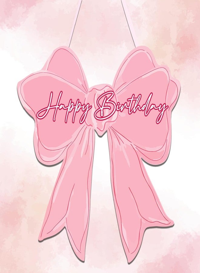 SFDHVCF Coquette Pink Bow Birthday Wall Decor Inspirational Preppy Bow Wall Sign Birthday Party Gifts Decorations Bowknot Welcome Door Sign for Bedroom College Dorm Apartment Porch Indoor Decor - Image 1