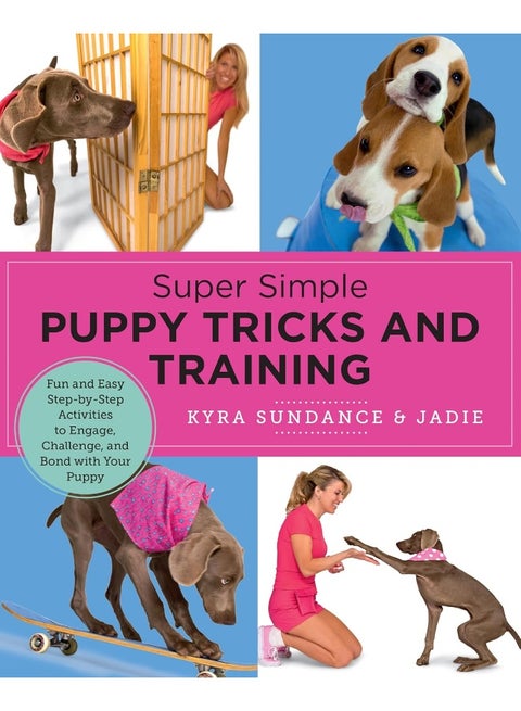 Super Simple Puppy Tricks and Training: Fun and Easy Step-by-Step Activities to Engage, Ch