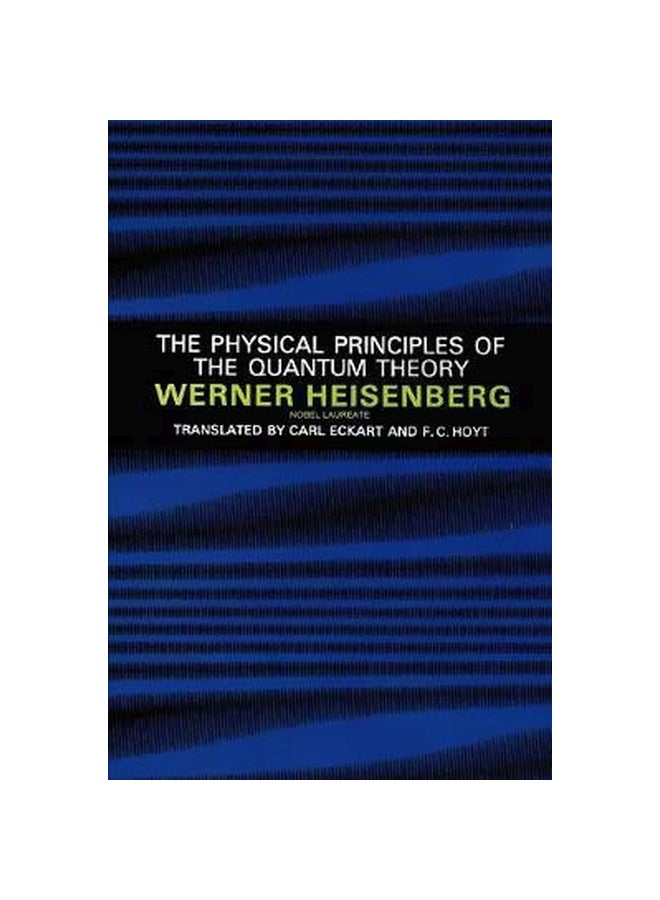 The Physical Principles Of The Quantum Theory