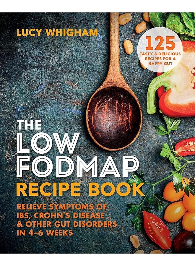 The Low-FODMAP Recipe Book: Relieve Symptoms of IBS, Crohn's Disease & Other Gut Disorders in 4–6 Weeks - Image 1