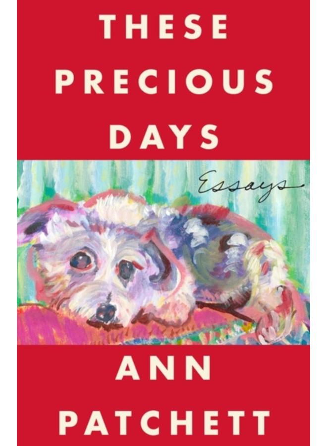 These Precious Days : Essays 