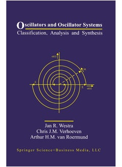 Oscillators and Oscillator Systems: Classification, Analysis and Synthesis