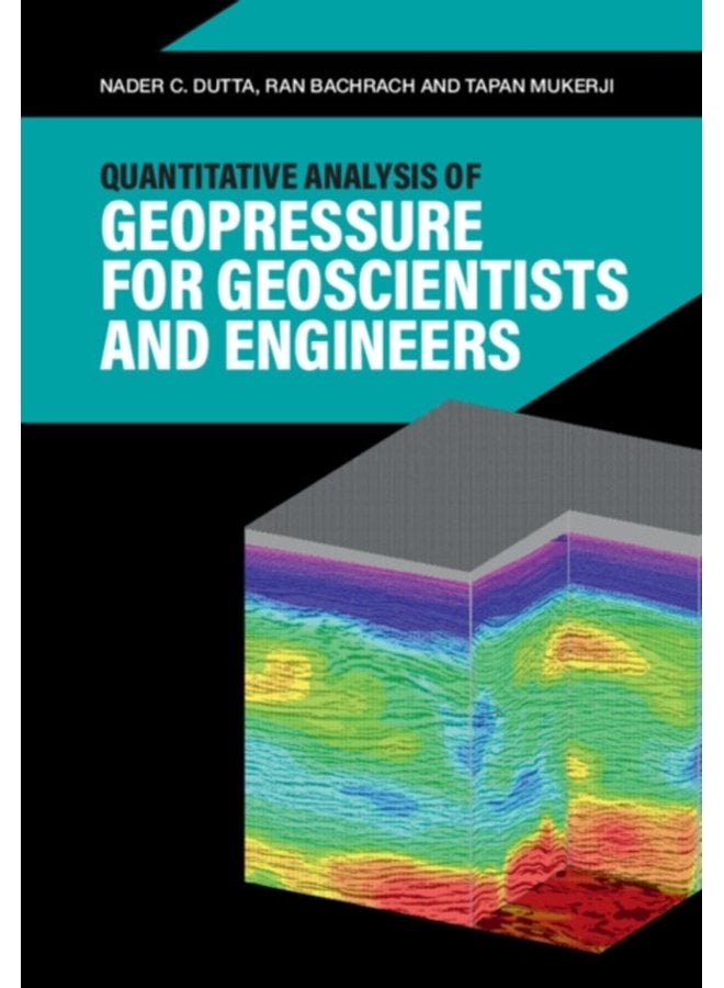 Quantitative Analysis of Geopressure for Geoscientists and Engineers - Hardback