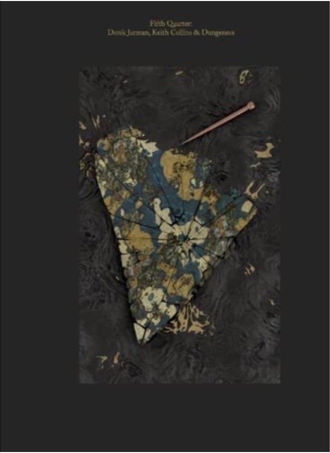 Fifth Quarter: Derek Jarman, Keith Collins & Dungeness 