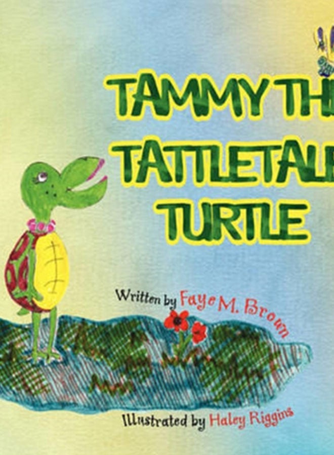 Tammy the Tattletale Turtle 