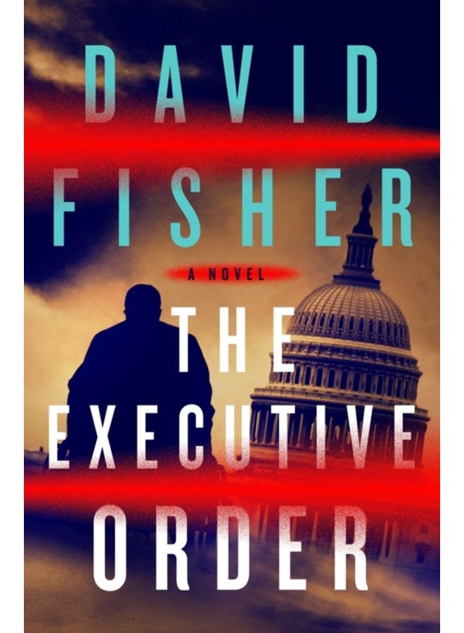 The Executive Order A Novel - Hardback